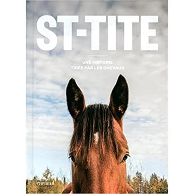 LIVRE - ST-TITE: UNE HISTOIRE TIRÉE....